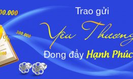 Trao gửi yêu thương – đong đầy hạnh phúc