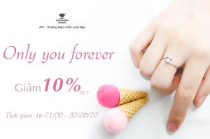 Only you forever – Chỉ mãi một mình em