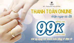 Thanh toán online – nhận ngay ưu đãi – ĐỒNG GIÁ TIỀN CÔNG 99K