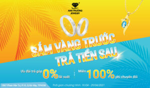 SẮM VÀNG TRƯỚC – TRẢ TIỀN SAU
