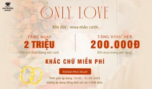CHƯƠNG TRÌNH ƯU ĐÃI THÁNG 5: ONLY LOVE – TÌNH YÊU DUY NHẤT