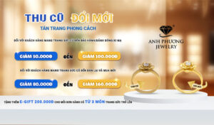 20 NGÀY THU CŨ ĐỔI MỚI – GIẢI PHÁP LÀM MỚI TRANG SỨC TẠI APJ
